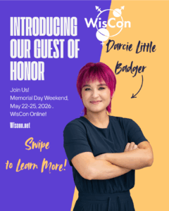 Alt-text for picture if you can do it in WordPress: Purple and yellow background with the WisCon logo and picture of a person with chic red-colored hair wearing a black t-shirt. Text is "INTRODUCING OUR GUEST OF HONOR, Darcie Little Badger. Join us! Memorial Day Weekend, May 22-25, 2026. WisCon Online! WisCon.net